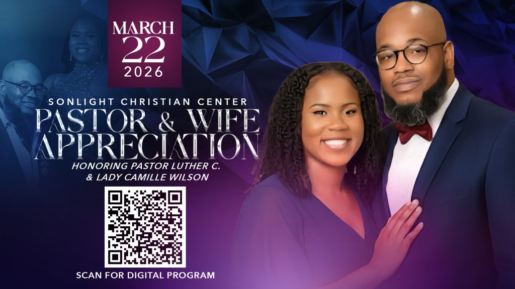 SONLIGHT CHRISTIAN CENTER - 03-22-2026 HONORING PASTOR LUTHER C. & LADY CAMILLE WILSON